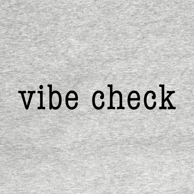 vibe check by quoteee